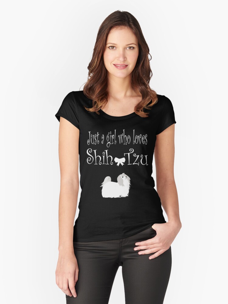'Just a Girl Who Love Shih Tzu Dogs' Women's Fitted Scoop T-Shirt by Dogvills