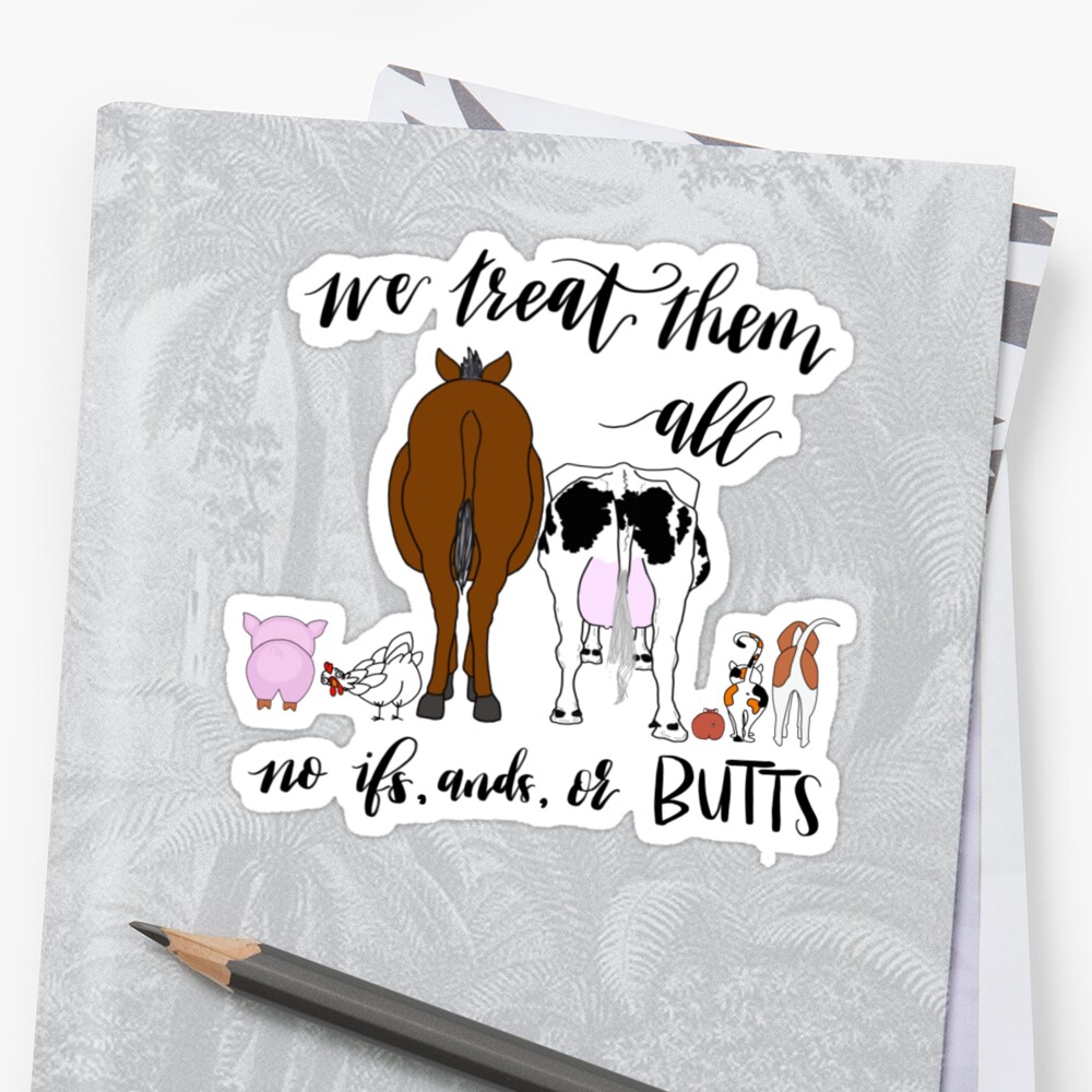 Veterinarians No If Ands Or Butts About It Sticker By Irvd D Redbubble