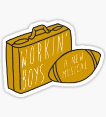 The Guy Who Didn’t Like Musicals — Working Boys Sticker