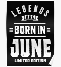 Legends Are Born In June Poster
