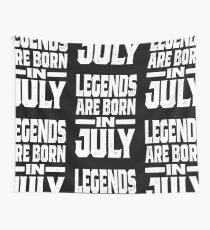 Legends are Born in July Wall Tapestry