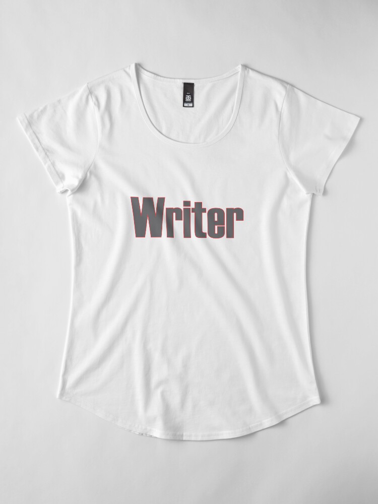 Alternate view of Writer -- Black Text with Red Outline Premium Scoop T-Shirt