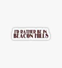 I'd rather be in Beacon Hills Sticker