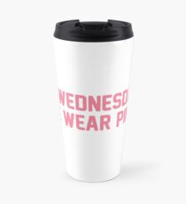 On Wednesdays We Wear Pink Travel Mug