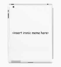 Ironic Meme iPad Case/Skin