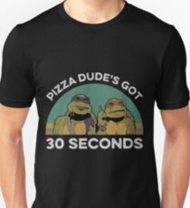 Pizza dude s got 30 seconds vintage Slim Fit T-Shirt