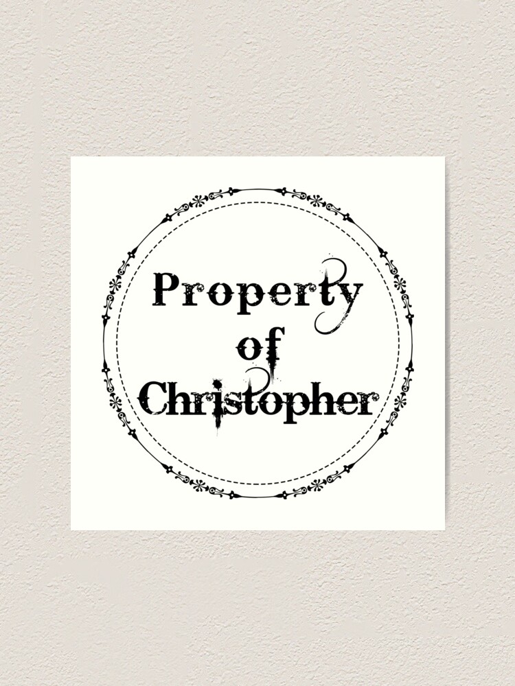 Alternate view of Property of Christopher Art Print