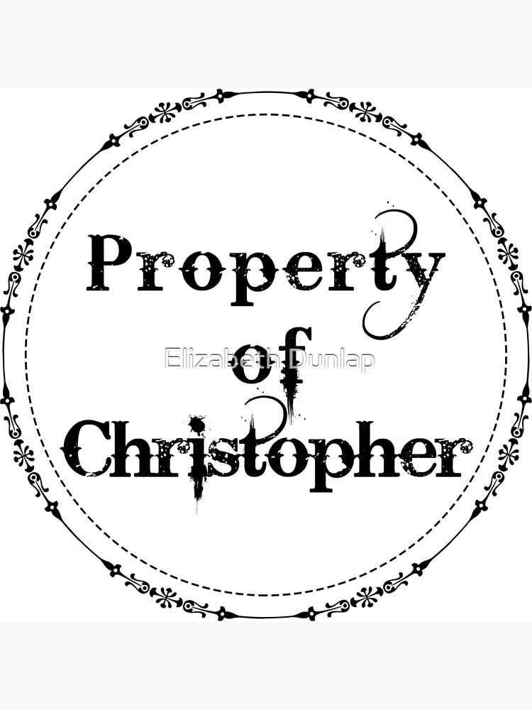 Property of Christopher by horse1412000