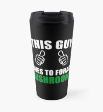 Mushroom Foraging Mycology Mycologist Travel Mug