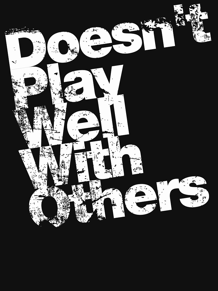 plays well with others t shirt