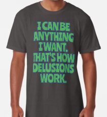 I can do anything I Want - honest Long T-Shirt