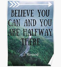 Believe you can, and you are halfway there. Poster