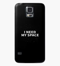 I Need My Space Slogan Case/Skin for Samsung Galaxy