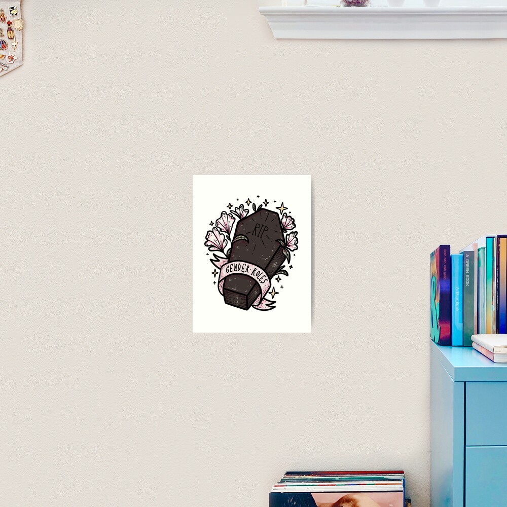 RIP gender roles Art Print