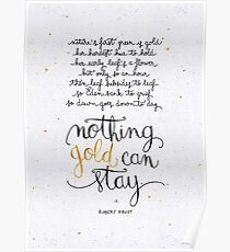 Nothing gold can stay Poster