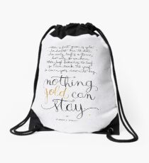Nothing gold can stay Drawstring Bag