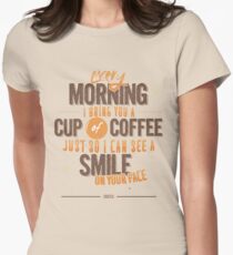 Every morning Women's Fitted T-Shirt