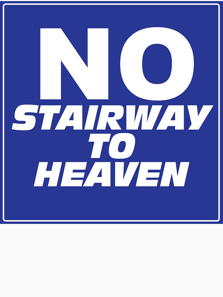 Wayne's World No Stairway to Heaven Sign by kndll