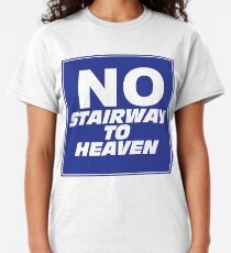 Wayne's World No Stairway to Heaven Sign Classic T-Shirt