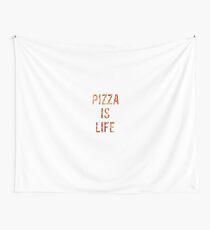 Pizza is Life Wall Tapestry