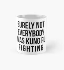 Sicherlich waren nicht alle Kung Fu-Kämpfer Tasse (Standard)
