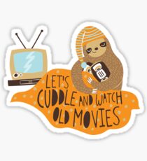 Let's Cuddle and Watch Old Movies Sticker