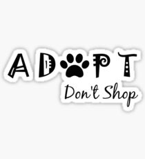 Adopt. Don't Shop. Sticker