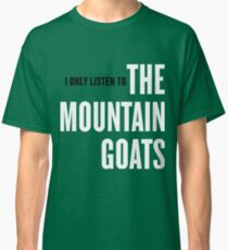 Camiseta clásica Solo escucho las cabras montesas