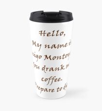 Taza de viaje Café de Íñigo Montoya