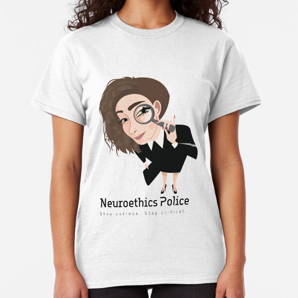 Neuroethics Police Classic T-Shirt