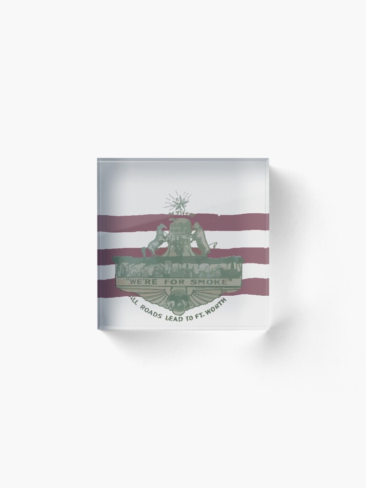 Alternate view of 1912 Fort Worth Flag - We're For Smoke - All Roads Lead to Ft. Worth (Recolored) Acrylic Block