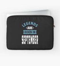 Legends are Born in September Laptop Sleeve