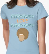 Everybody Love Everybody Women's Fitted T-Shirt