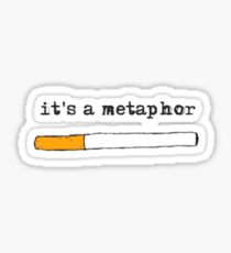 "it's a metaphor" the fault in our stars design Sticker