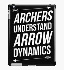 Archers understand arrow dynamics iPad Case/Skin