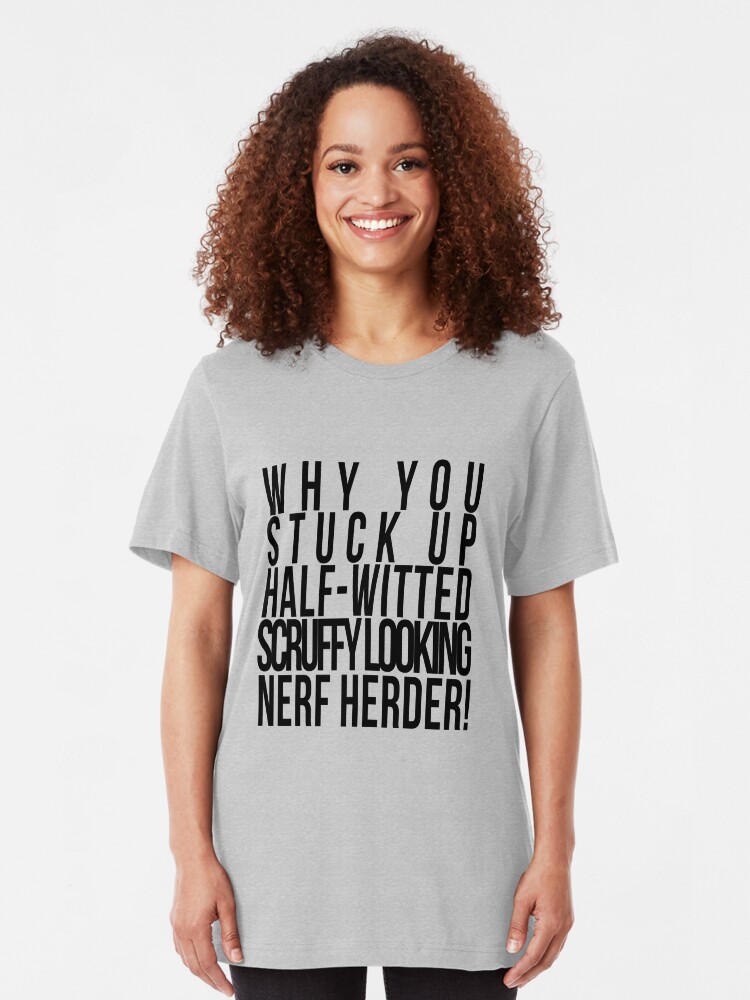 scruffy looking nerf herder shirt