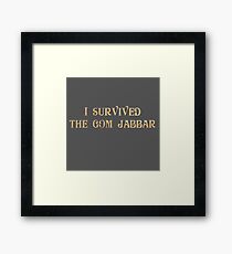 I Survived The Gom Jabbar Framed Print