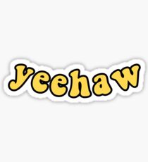 Yeehaw Stickers | Redbubble