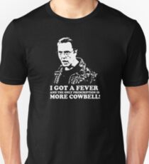 More Cowbell Tshirt 2 Unisex T-Shirt
