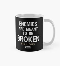 BILLIONS - Enemies Are Meant To Be Broken Classic Mug