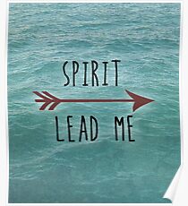 Spirit Lead Me Print Poster