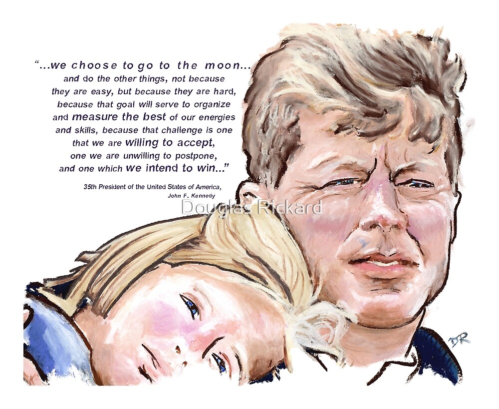 John F Kennedy Picture Quote - To The Moon by <b>Douglas Rickard</b> - flat,1000x1000,075,f