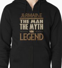 Jermaine The Man The Myth The Legend - Gift For Someone Called Jermaine Zipped Hoodie