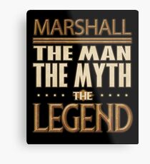 Marshall The Man The Myth The Legend - Gift For Someone Called Marshall Metallbild