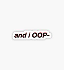 and i oop meme Sticker