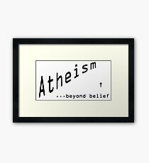 ATHEISM - BEYOND BELIEF Framed Print