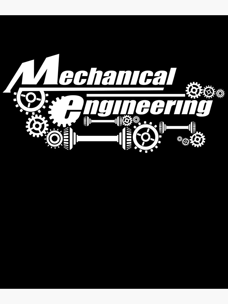 "Mechanical engineering" Poster by xGatherSeven Redbubble