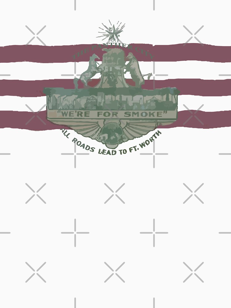 1912 Fort Worth Flag - The Panther City - We're For Smoke - All Roads Lead to Ft. Worth by willpate