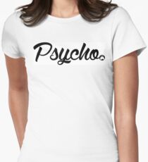 Psycho Women's Fitted T-Shirt