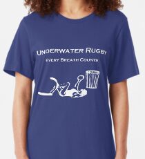 Underwater Rugby - Every Breath Counts Slim Fit T-Shirt
